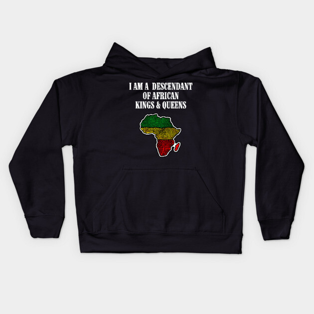 I am a Descendant of African Kings and Queens Kids Hoodie by UrbanLifeApparel