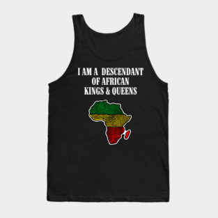 I am a Descendant of African Kings and Queens Tank Top