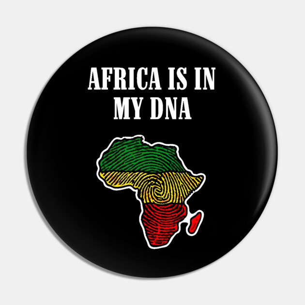 Africa is in my DNA Pin by UrbanLifeApparel