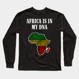 Africa is in my DNA Long Sleeve T-Shirt