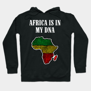 Africa is in my DNA Hoodie