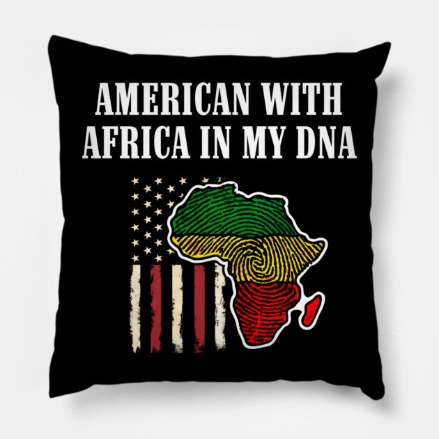 American with Africa in my DNA Pillow by UrbanLifeApparel