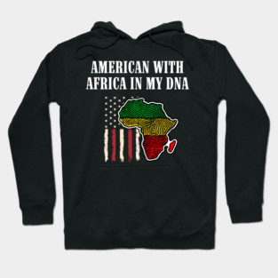 American with Africa in my DNA Hoodie