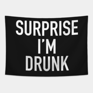 surprise i'm drunk Tapestry