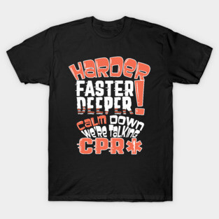 Harder Faster Deeper - Funny EMS T-Shirt