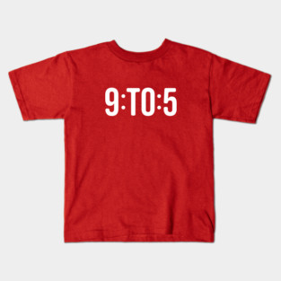 9 To 5 Kids T-Shirt