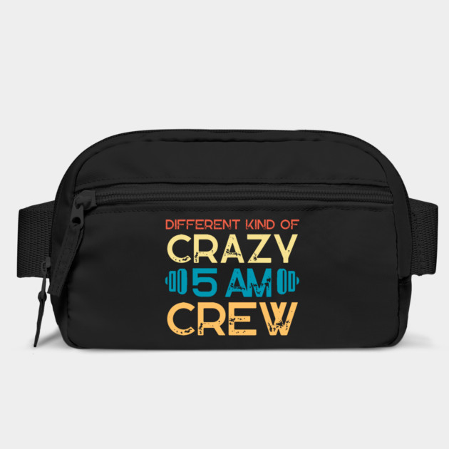 Different Kind Of Crazy 5 Am Crew by The WYLD Tribe