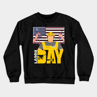 Happy Labor Day Crewneck Sweatshirt