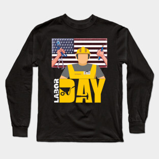 Happy Labor Day Long Sleeve T-Shirt