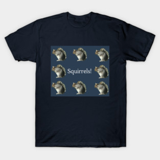 Squirrels! T-Shirt