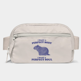 I Want A Perfect Body, I Want A Perfect Soul, Funny Groundhog Meme Bag