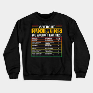 History Of Forgotten Black Inventors - Black History Month Crewneck Sweatshirt