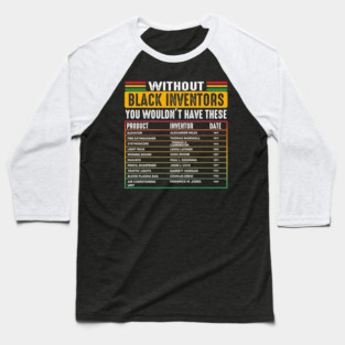 History Of Forgotten Black Inventors - Black History Month Baseball T-Shirt