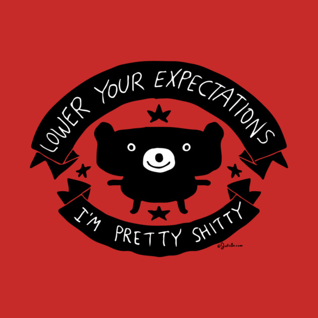 Lower Your Expectations - JoKoBo by JoKoBo