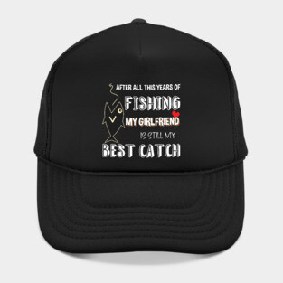 FISHING MY GIRLFRIEND Hat