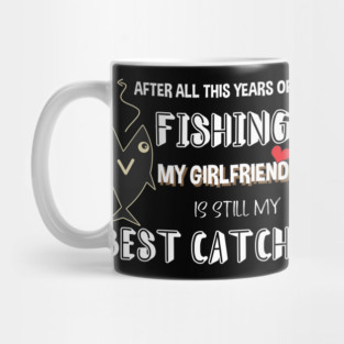 FISHING MY GIRLFRIEND Mug