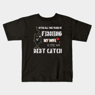 FISHING MY WIFE Kids T-Shirt