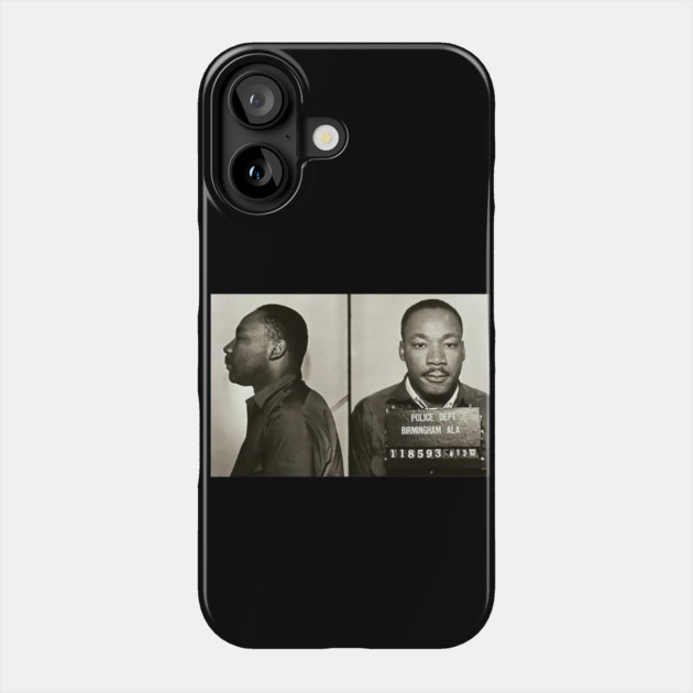 MLK Birmingham Mugshot Phone Case by UrbanLifeApparel