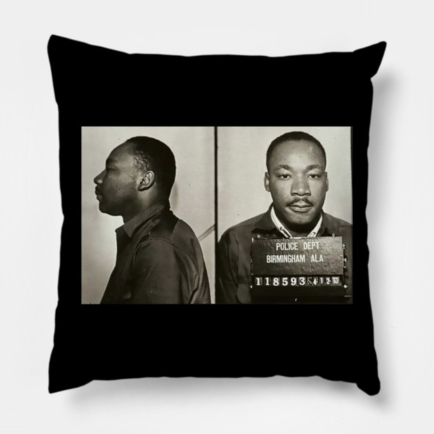 MLK Birmingham Mugshot Pillow by UrbanLifeApparel