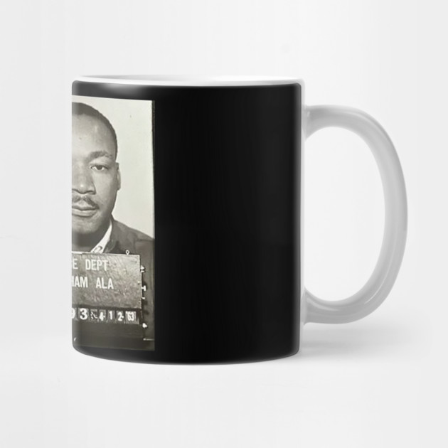 MLK Birmingham Mugshot by UrbanLifeApparel