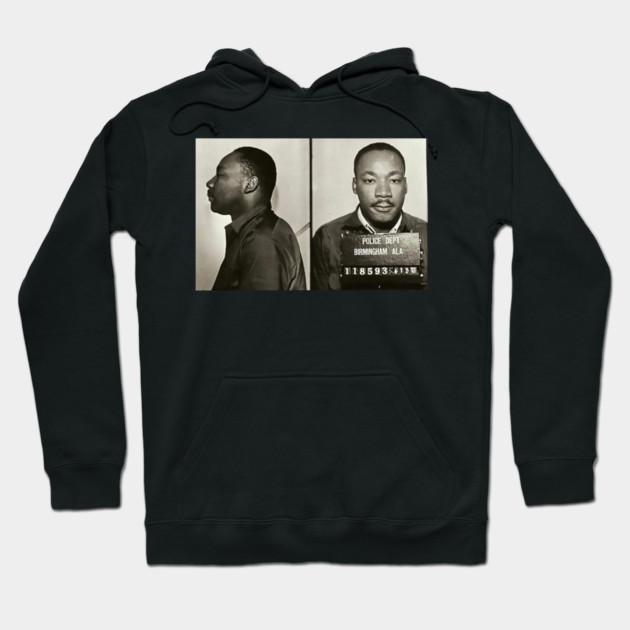 MLK Birmingham Mugshot Hoodie by UrbanLifeApparel