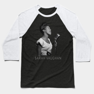Sarah Vaughan Baseball T-Shirt