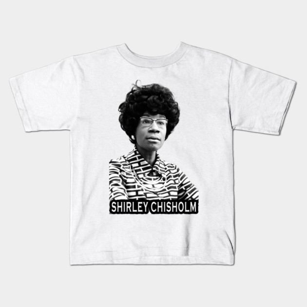 Shirley Chisholm Kids T-Shirt by UrbanLifeApparel