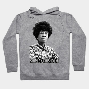 Shirley Chisholm Hoodie