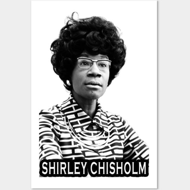 Shirley Chisholm Wall Art by UrbanLifeApparel