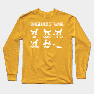 Chinese Crested Training Chinese Crested Dog Tricks Long Sleeve T-Shirt