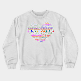 Friends TV Quotes Heart Crewneck Sweatshirt