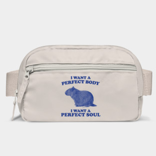 I Want A Perfect Body I Want A Perfect Soul, Funny Capybara Meme, Capybara Bag