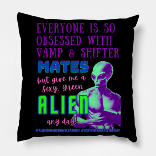 Sexy, Green Alien Lover Pillow