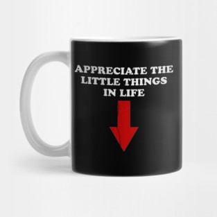 Appreciate the little things in life offensive-christmas Mug