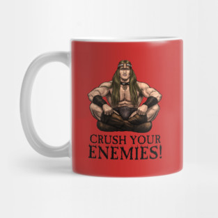 Crush Your Enemies! Mug