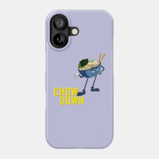 RAMEN CHOW DOWN Phone Case