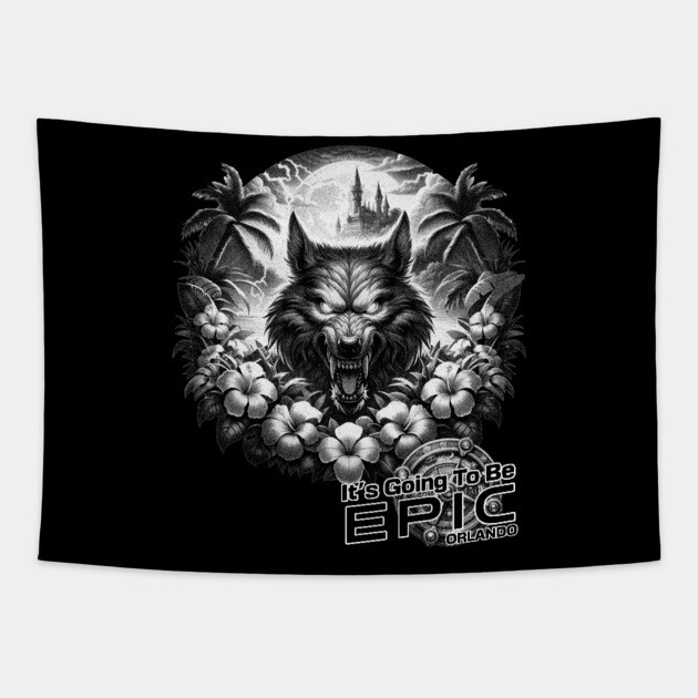 Werewolf It's Going to be Epic Orlando Florida Theme Park Tapestry by Joaddo