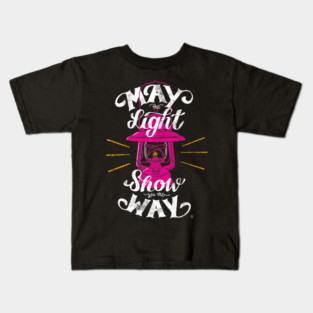 May the light show you the way Kids T-Shirt