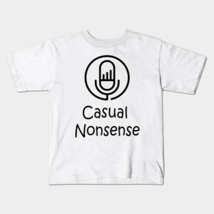 Casual Nonsense Kids T-Shirt
