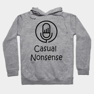 Casual Nonsense Hoodie