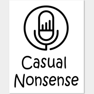 Casual Nonsense Posters and Art
