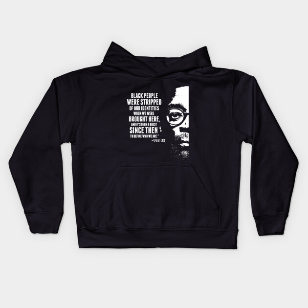 Spike Lee Quote Kids Hoodie by UrbanLifeApparel