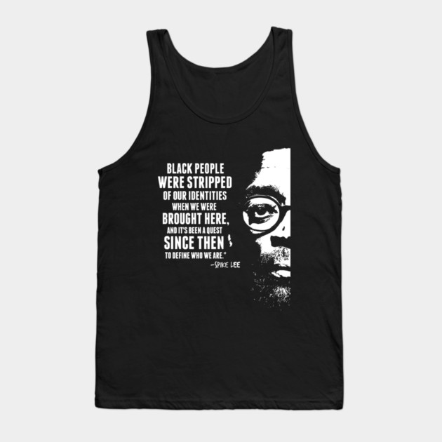 Spike Lee Quote Tank Top by UrbanLifeApparel