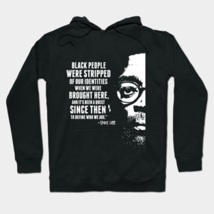 Spike Lee Quote Hoodie