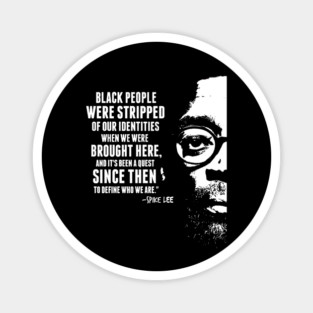 Spike Lee Quote Magnet