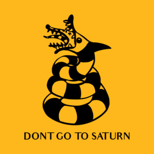 Don't Go To Saturn T-Shirt