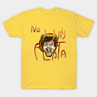 Javier milei "No hay PLATA" T-Shirt