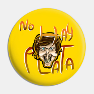 Javier milei "No hay PLATA" Pin