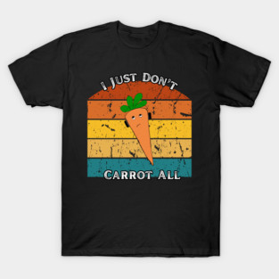I Just Don’t Carrot All – Retro Edition T-Shirt