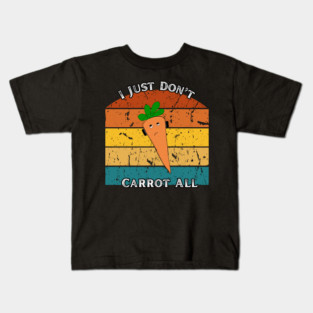 I Just Don’t Carrot All – Retro Edition Kids T-Shirt